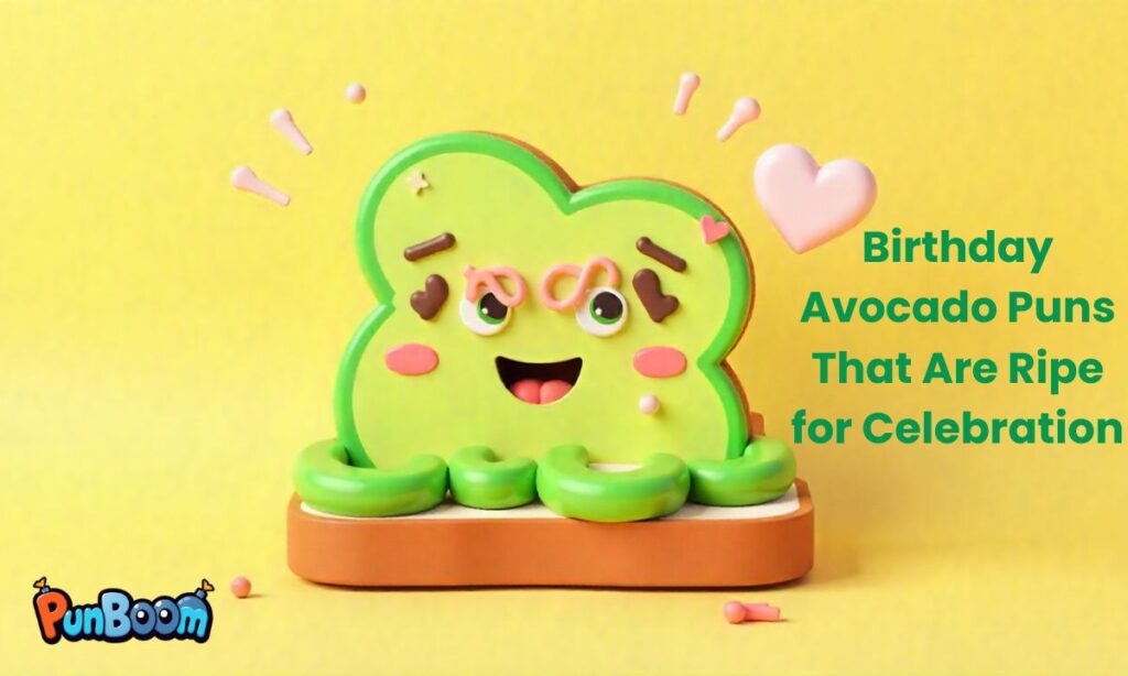 Birthday Avocado Puns That Are Ripe for Celebration