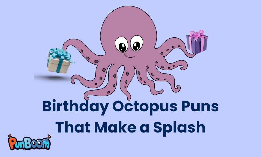 Birthday Octopus Puns