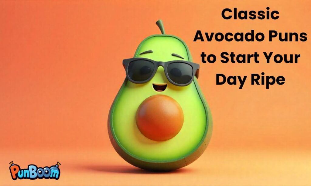Classic Avocado Puns to Start Your Day Ripe