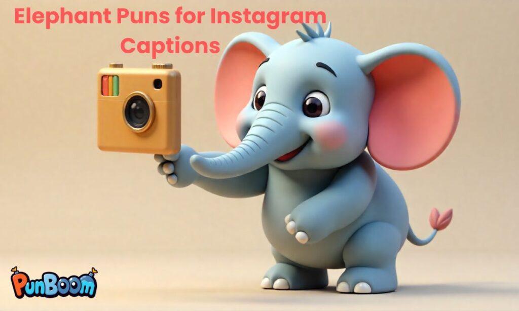 Elephant Puns for Instagram Captions