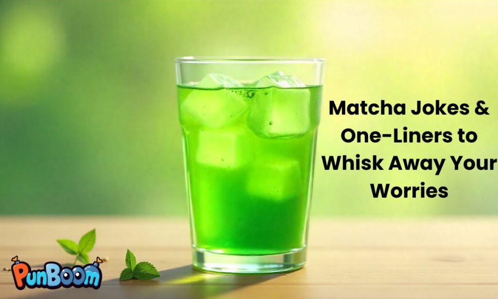 Matcha Jokes & One-Liners to Whisk Away Your Worries