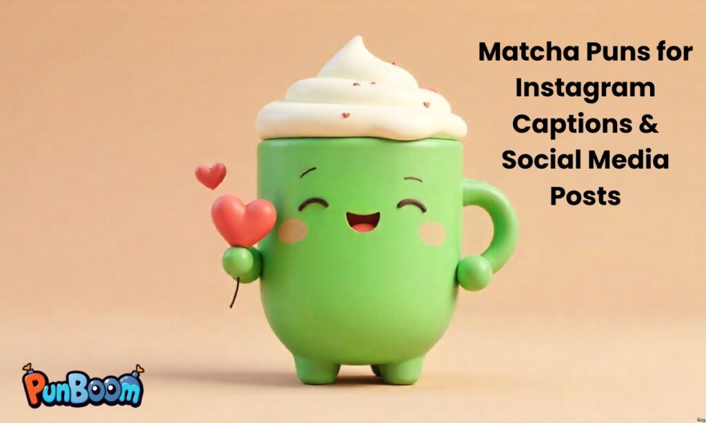 Matcha Puns for Instagram Captions & Social Media Posts
