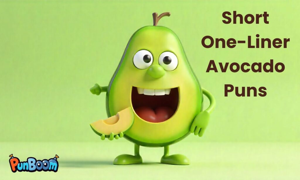 Short One-Liner Avocado Puns