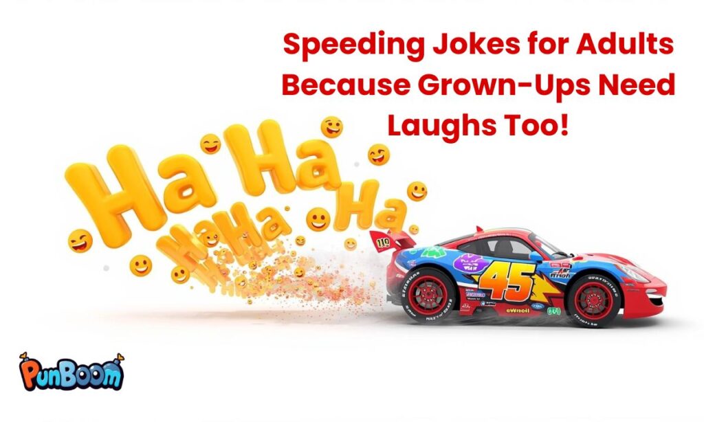 Speeding Jokes for Adults