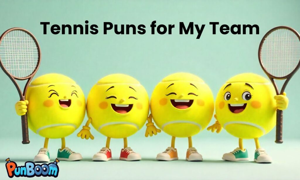 Tennis Puns for My Team