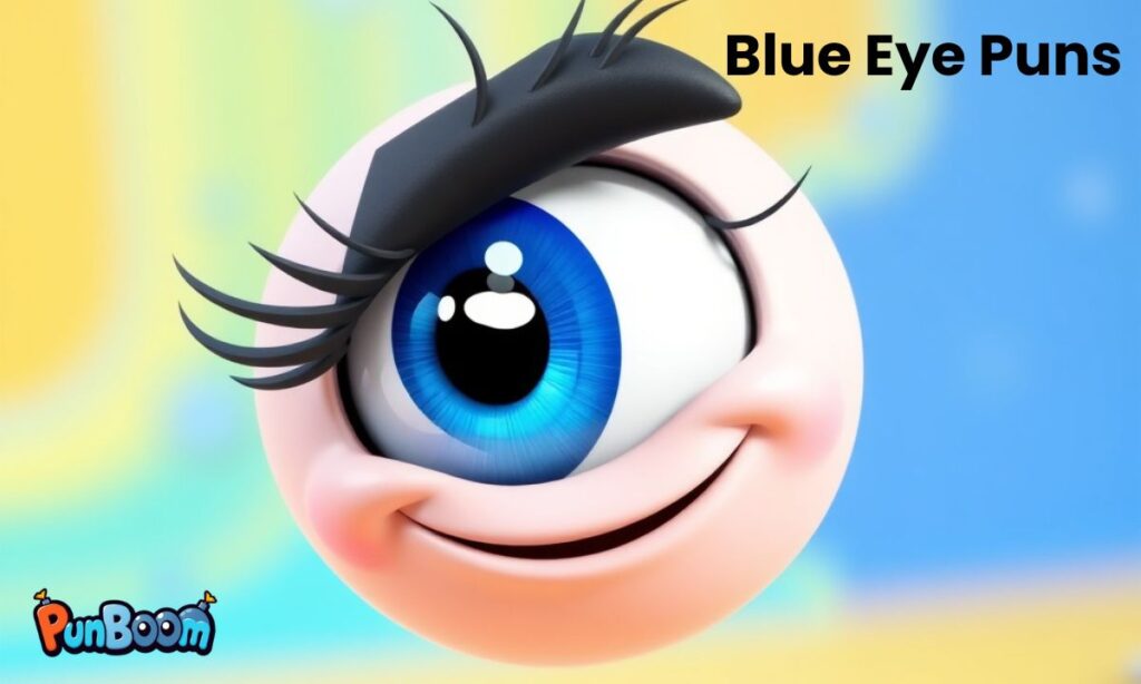 Blue Eye Puns