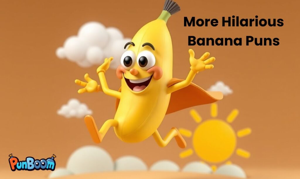 More Hilarious Banana Puns