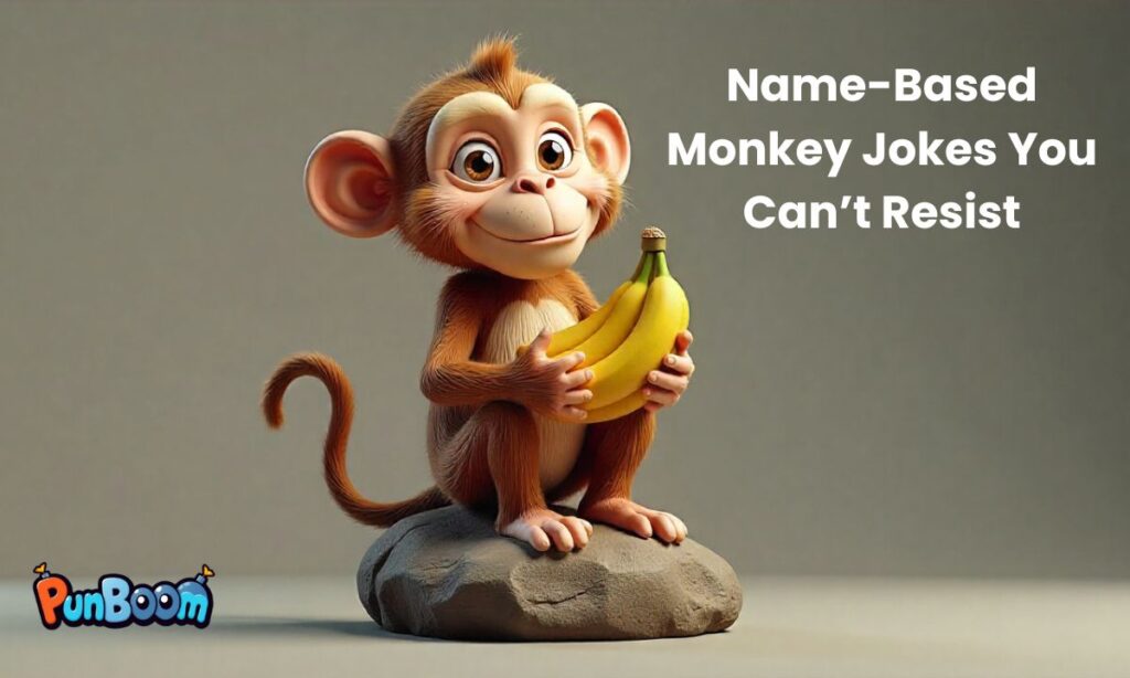 Name-Based Monkey Jokes You Can’t Resist