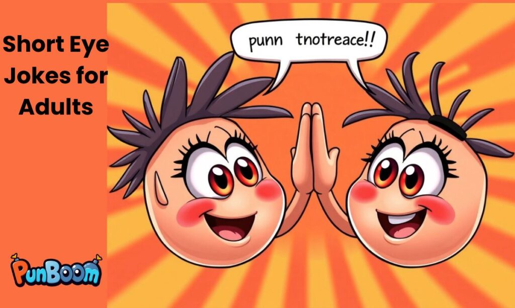 Short Eye Jokes for Adults