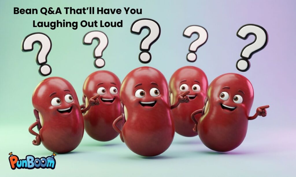 Bean Q&A That’ll Have You Laughing Out Loud
