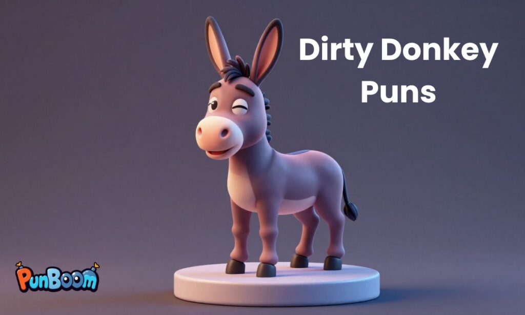 Dirty Donkey Puns