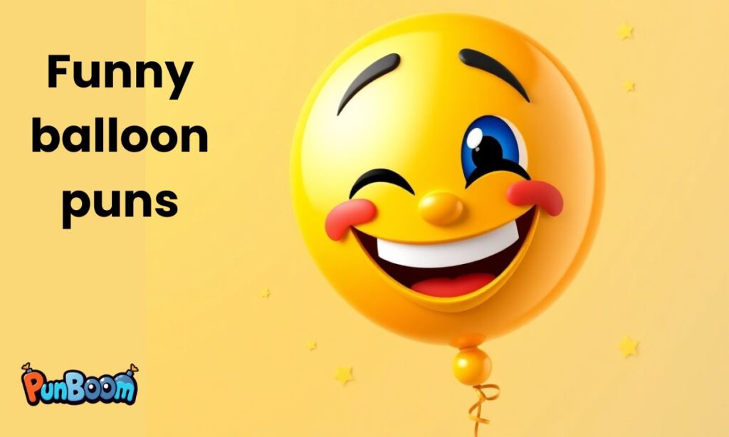 Funny balloon puns