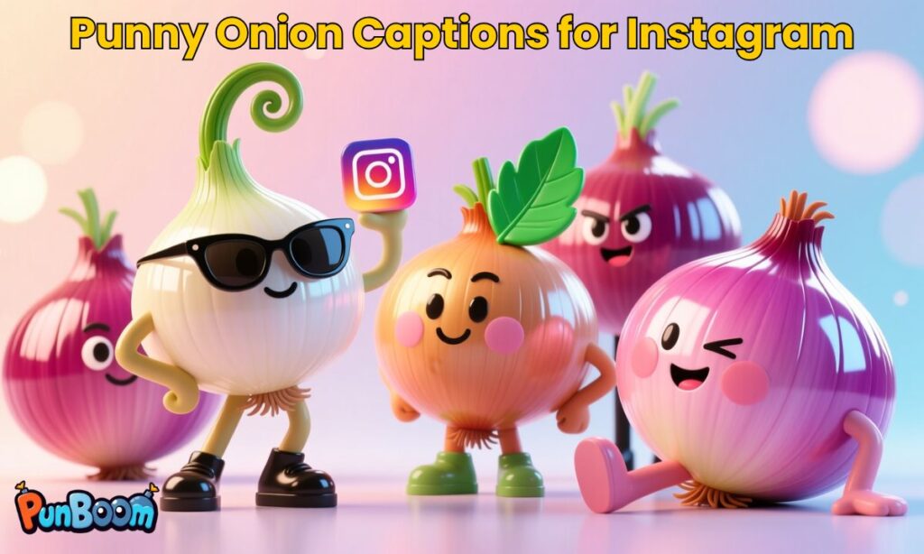 Punny Onion Captions for Instagram