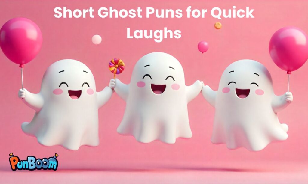 Short Ghost Puns for Quick Laughs