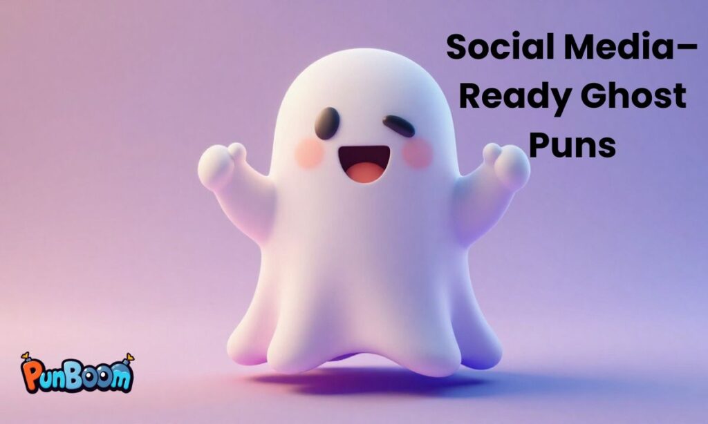 Social Media–Ready Ghost Puns