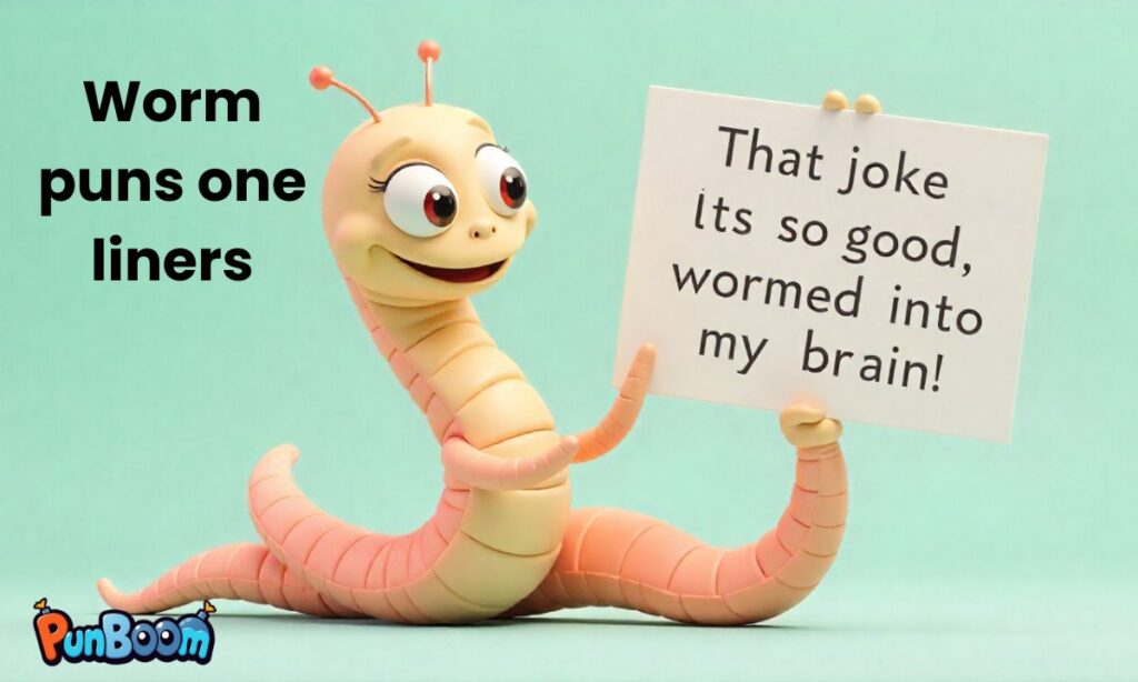 Worm puns one liners