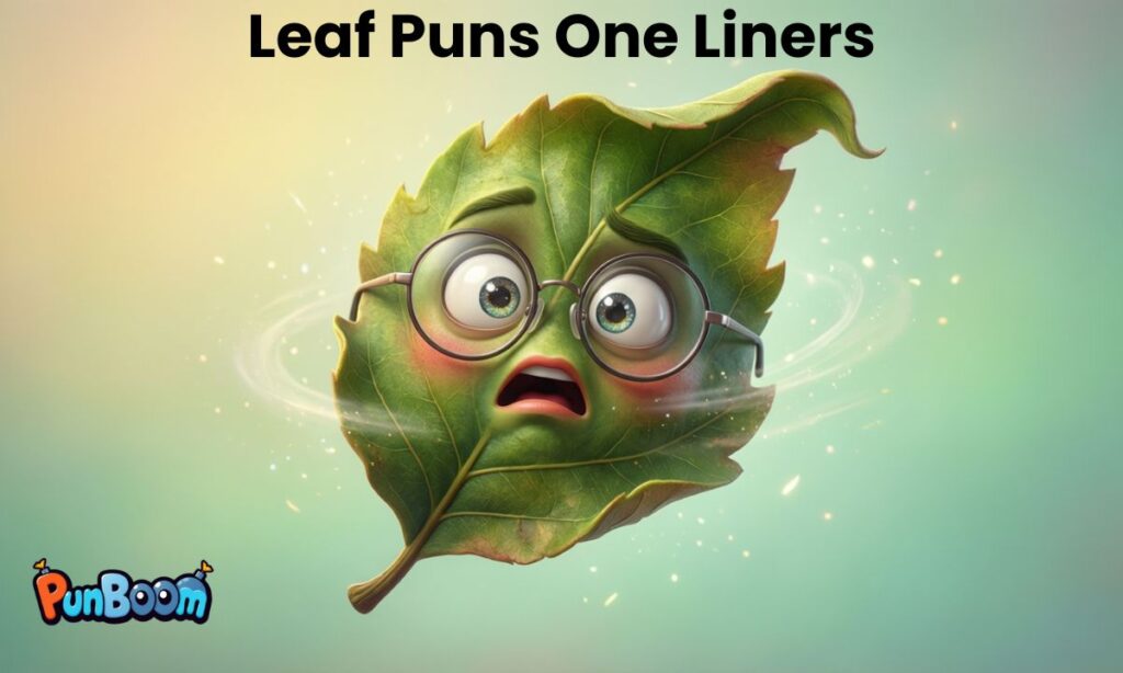 Leaf Puns One Liners